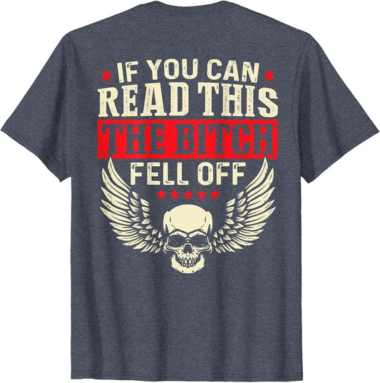 If You Can Read This The Bitch Fell Off Biker Back Print