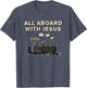 Vintage Steam Train All Aboard with Jesus Funny Church