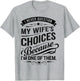 I Never Question My Wife's Choices Because I'm One of Them