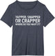 Funny Yapper Snapper Or Crapper Where Do You Want It? Grunge