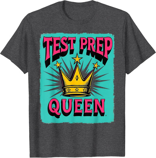 Test Prep Queen Teacher Appreciation Design