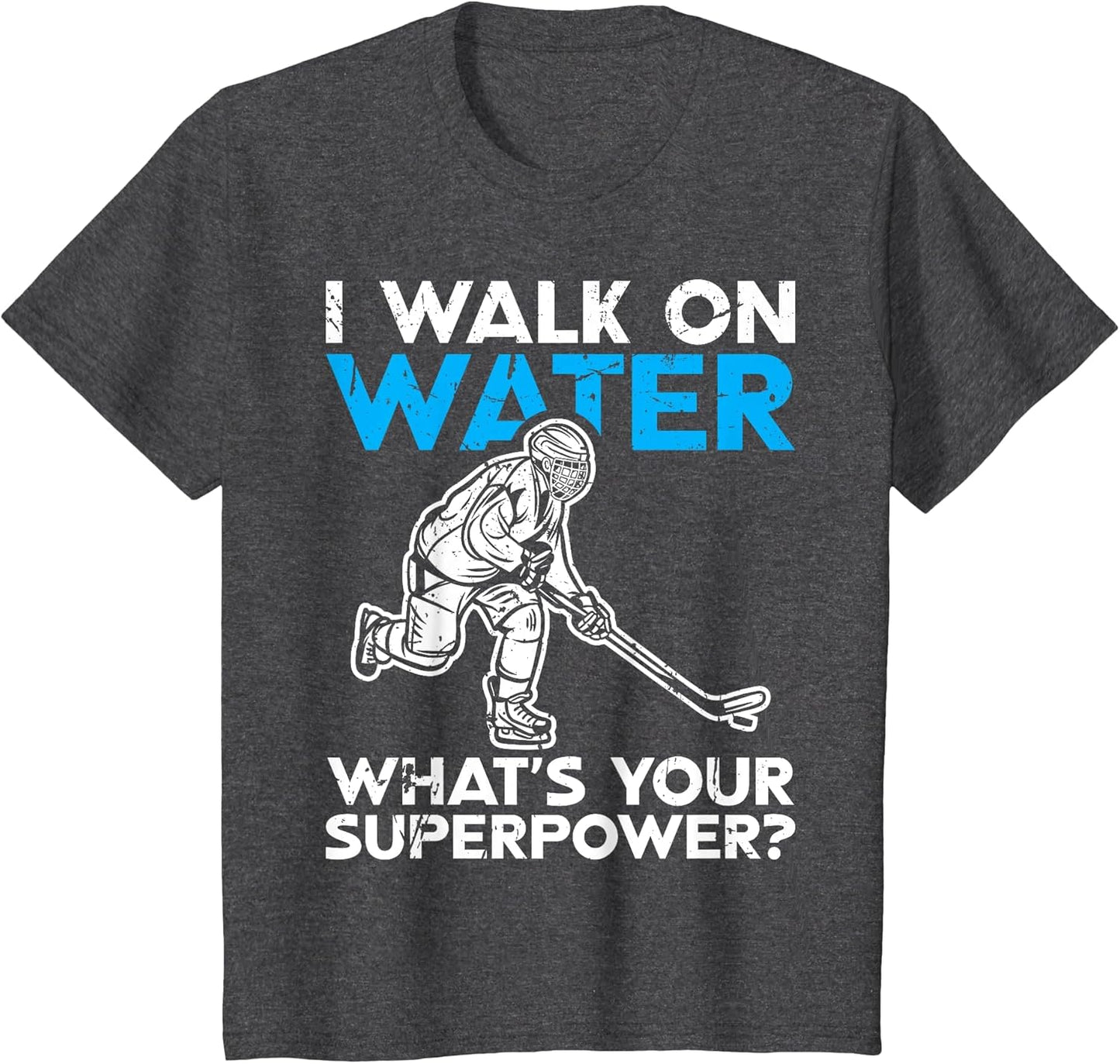 I Walk on Water What is Your Superpower Ice Skater Funny