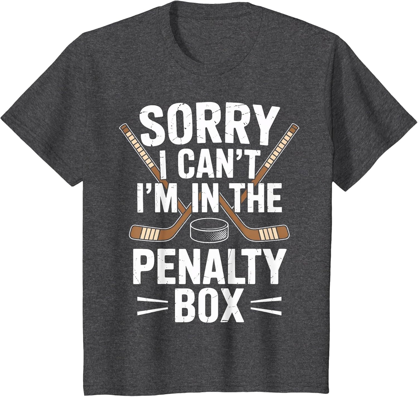 Sorry I Cant Im in The Penalty Box Sports Enthusiast