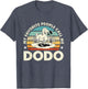 My Favorite People Call Me Dodo Retro Flightless Dodo Bird
