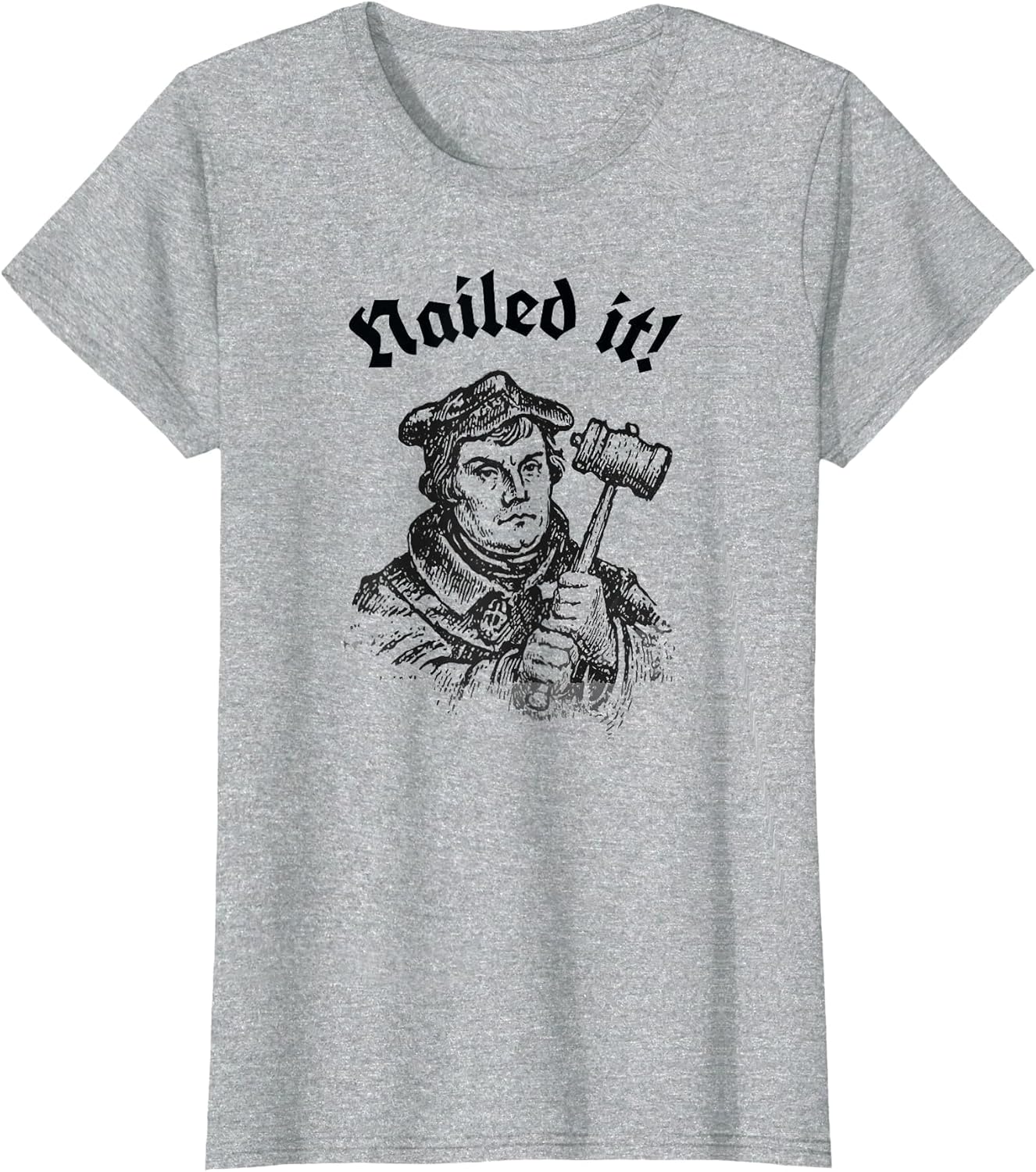Funny Martin Luther Hammer Time Nailed It Reformation
