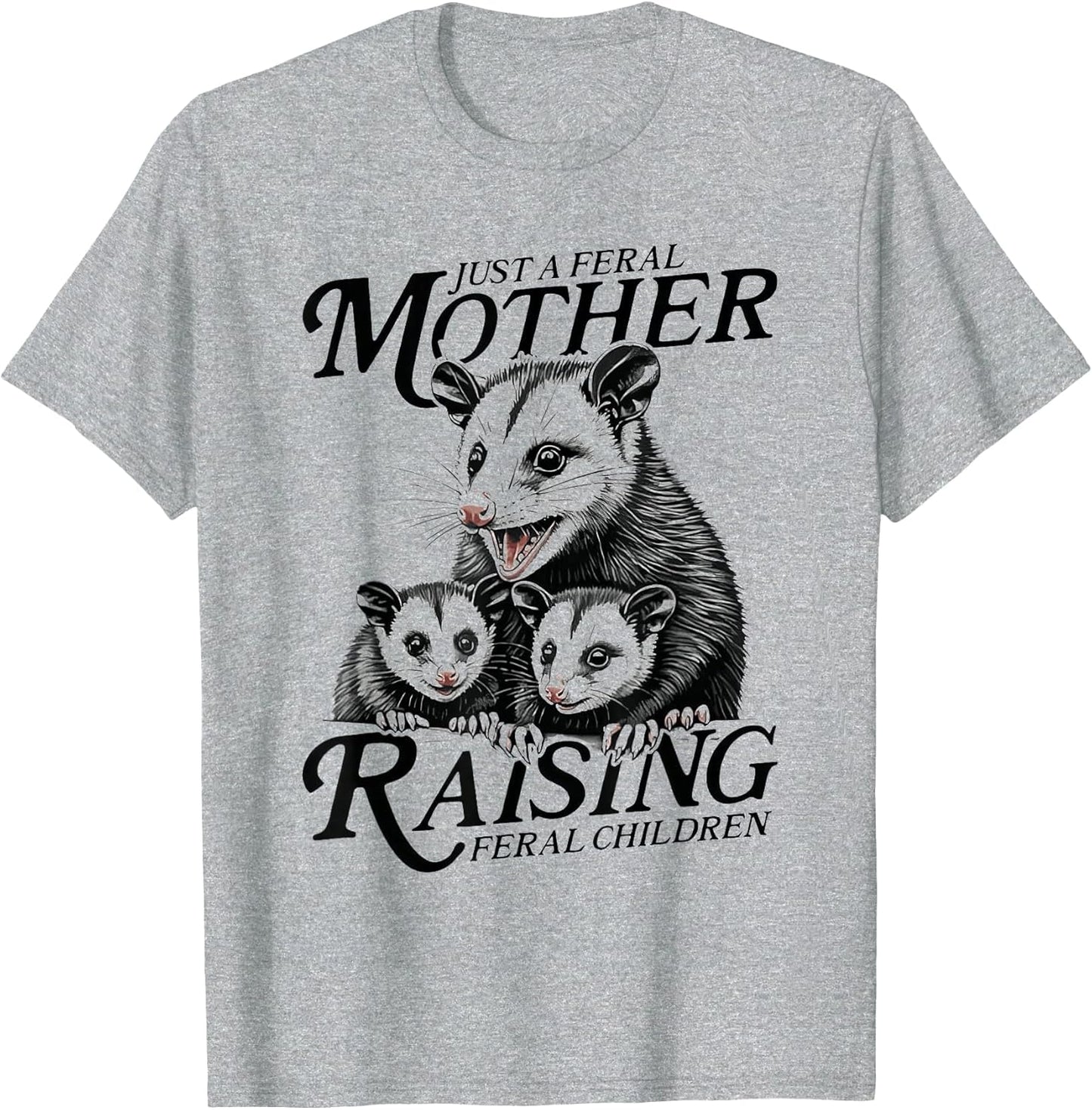 Feral Mom Opossum Funny Animal Quote Mother’s Day