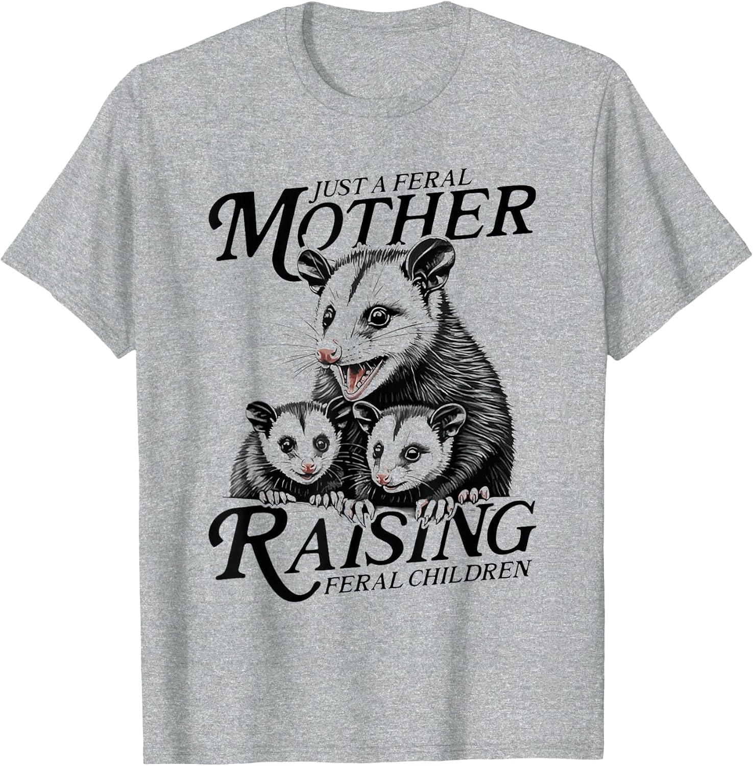 Feral Mom Opossum Funny Animal Quote Mother’s Day