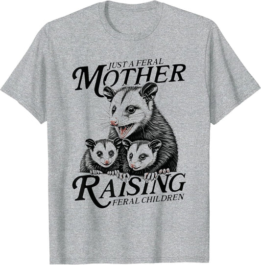 Feral Mom Opossum Funny Animal Quote Mother’s Day