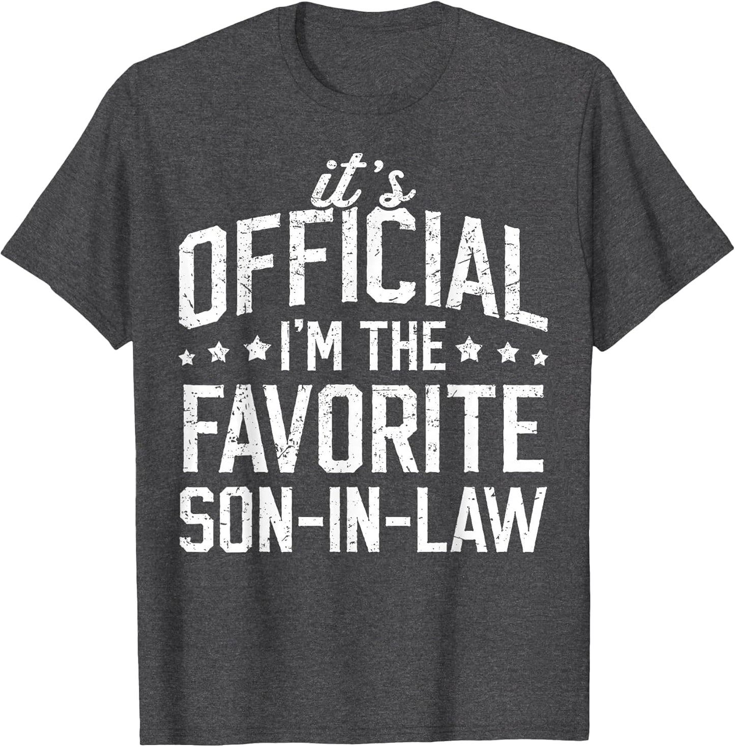 It's Official I'm The Favorite Son-in-Law Funny Dad Father