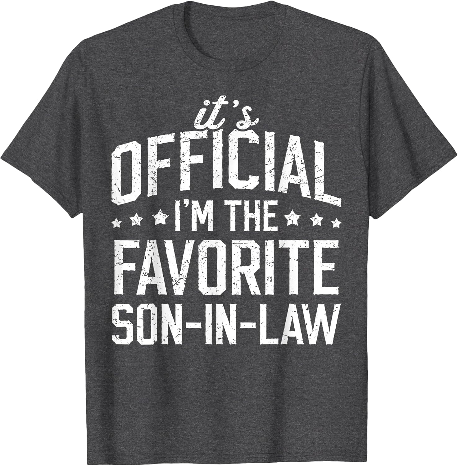 It's Official I'm The Favorite Son-in-Law Funny Dad Father