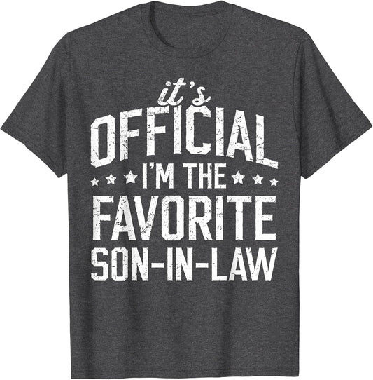It's Official I'm The Favorite Son-in-Law Funny Dad Father