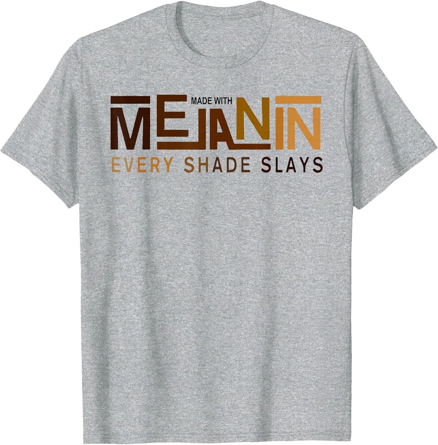 Funny Made with Melanin Every Shade Slays Black Prides Queen