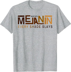 Funny Made with Melanin Every Shade Slays Black Prides Queen