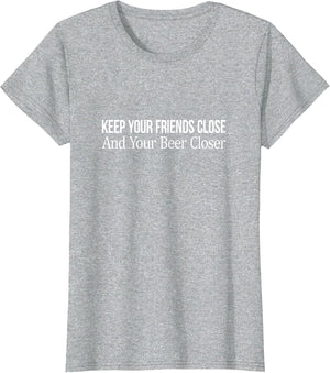 Keep Your Friends Close and Your Beer Closer