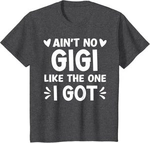 Ain't No Gigi Like This One I Got Boy Toddler Mothers Day