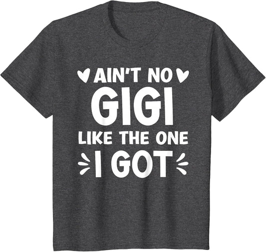 Ain't No Gigi Like This One I Got Boy Toddler Mothers Day