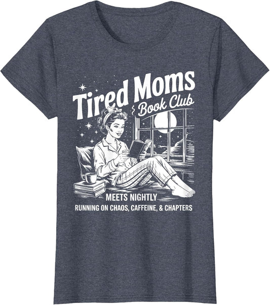 Tired Moms Book Club Reading Mom Book Lovers Mother's Day