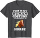This is My Human Costume I'm Really A Horse Funny