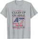 Clean Up On Aisle 47 Impeach Anti-Trump Funny American Vance