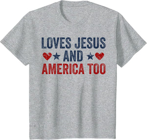Loves Jesus and America Too God Christian 4th of July