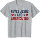 Loves Jesus and America Too God Christian 4th of July