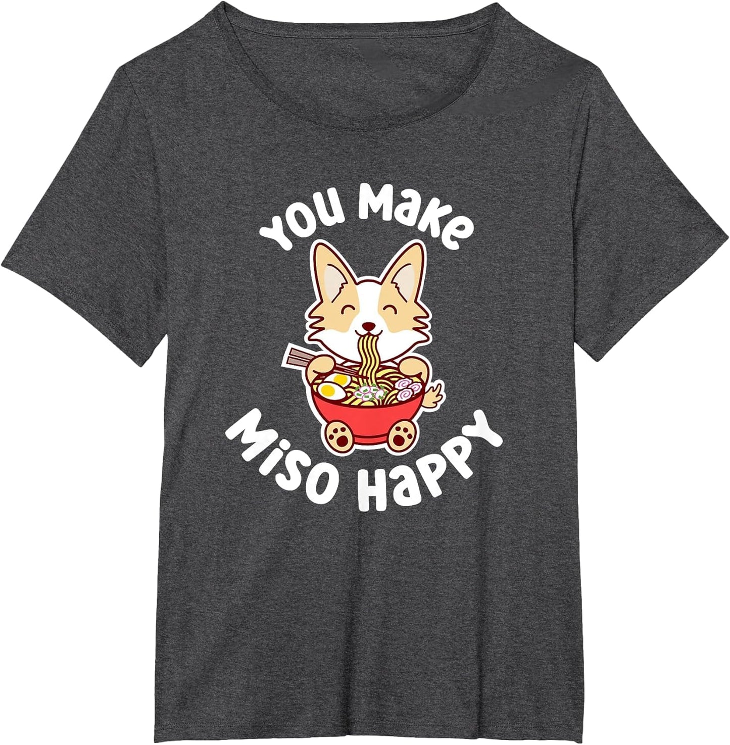 You Make Miso Happy Funny Corgi Dog Ramen Noodle Kawaii Pun