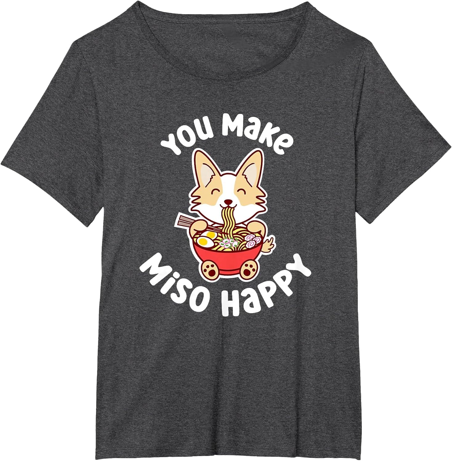 You Make Miso Happy Funny Corgi Dog Ramen Noodle Kawaii Pun