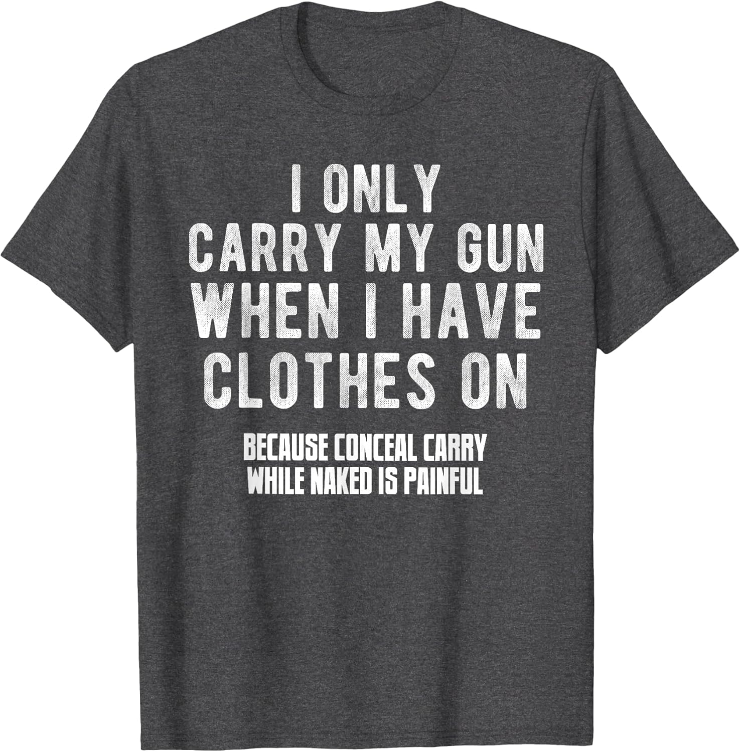 I Only Carry My Gun When I Have Clothes on Funny