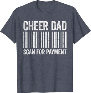 Cheer Dad Scan for Payment Shirt Cheerleading Fathers Day
