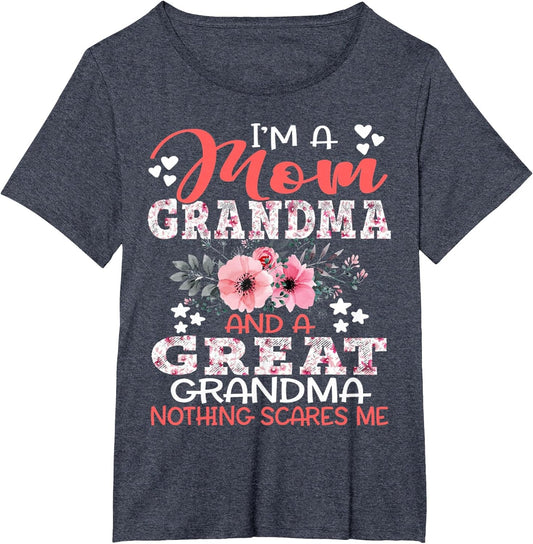 I'm A Mom Grandma A Great Grandma Nothing Scares Me Floral