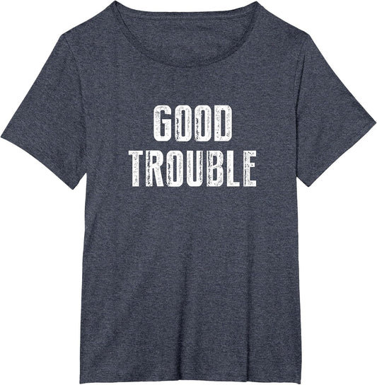 Get in Good Necessary Trouble Social Justice Civil Rights
