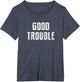 Get in Good Necessary Trouble Social Justice Civil Rights