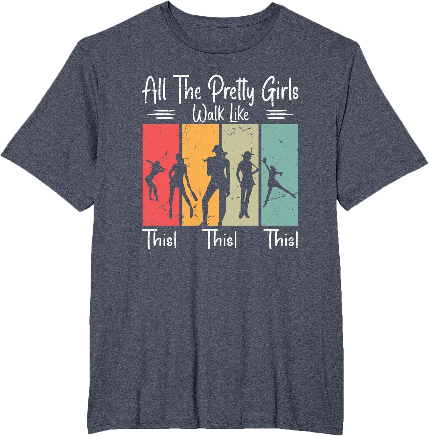 All The Pretty Girls Walk Like This Funny Baseball Softball