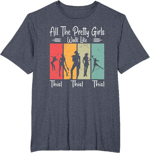 All The Pretty Girls Walk Like This Funny Baseball Softball