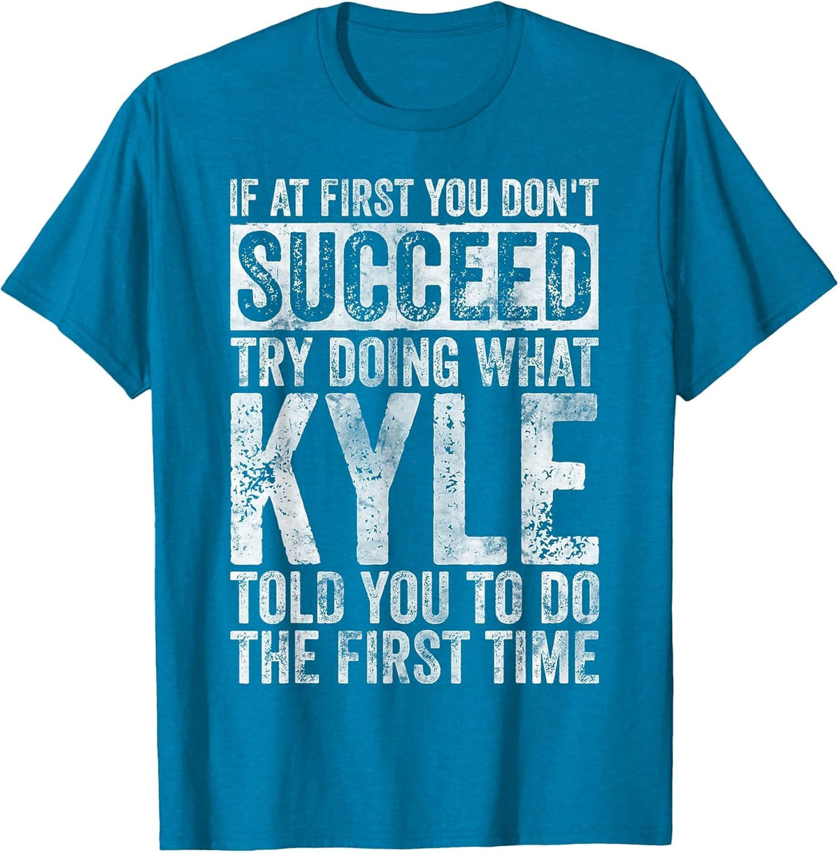 If at First You Don't Succeed Try Doing What Kyle