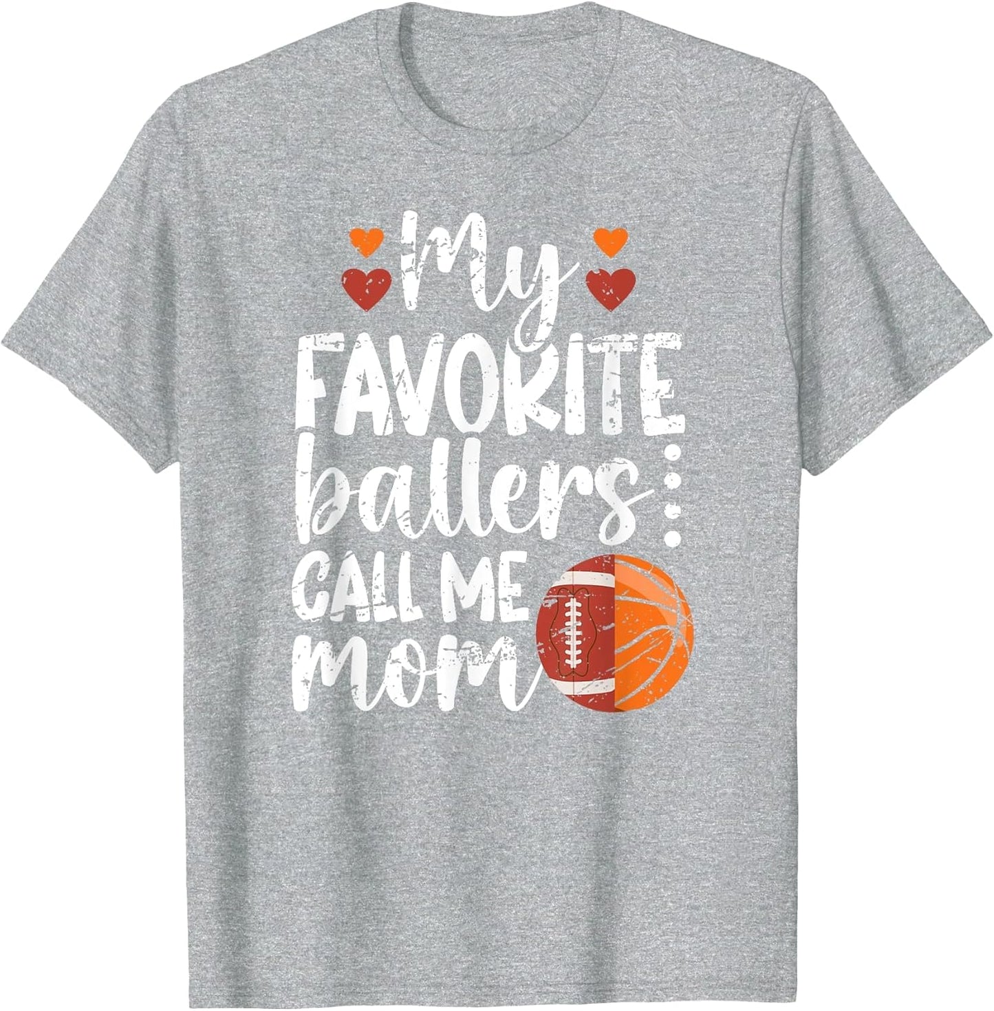 My Favorite Ballers Call Me Mom Basketball Football Mom