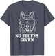 No Fluffs Given German Shepherd Akita Dog Mom Dad Funny