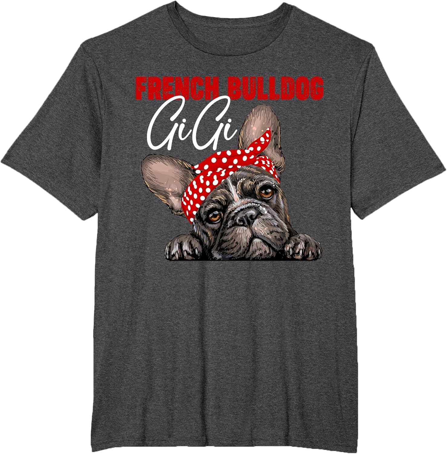 Funny French Bulldog Gigi Frenchie Dog Gigi Mama Mothers Day