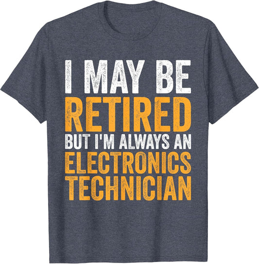 I Retired But Always an Electronics Technician - Retirement