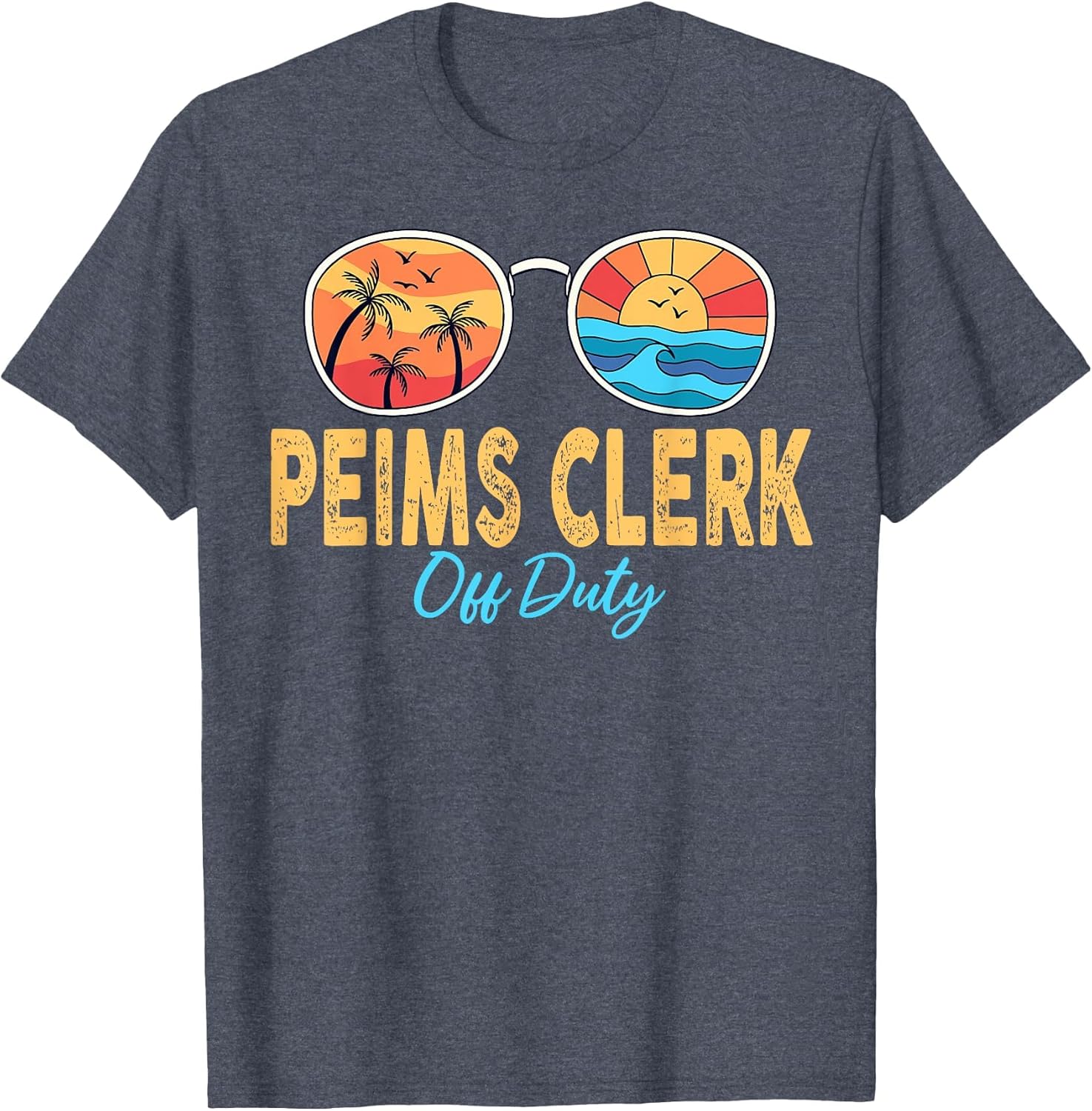 Peims Clerk Off Duty Sunglasses Happy Last Day of School