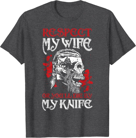 Respect My Wife or You'll die by My Knife! Men's Viking