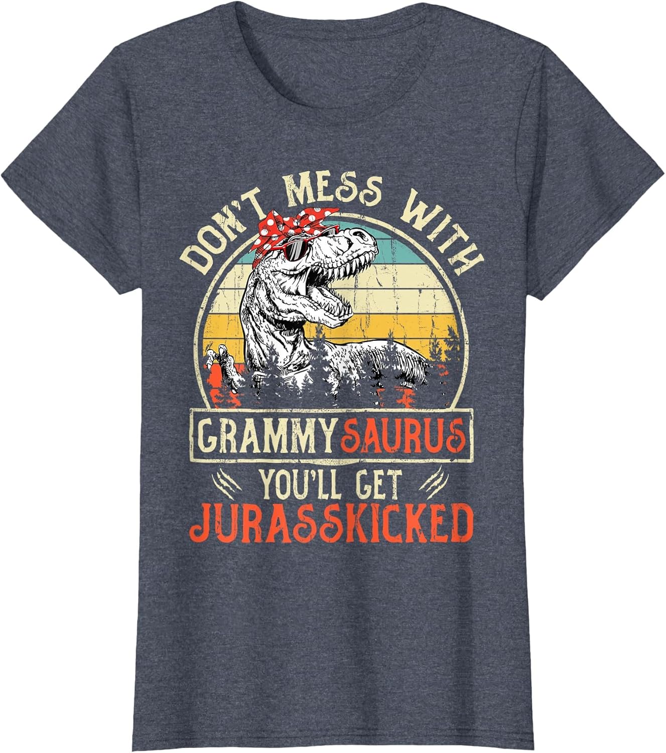 Don't Mess with Grammysaurus You'll Get Jurasskicked Grammy