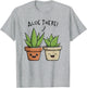 Aloe There Funny Succulent Plant Lover