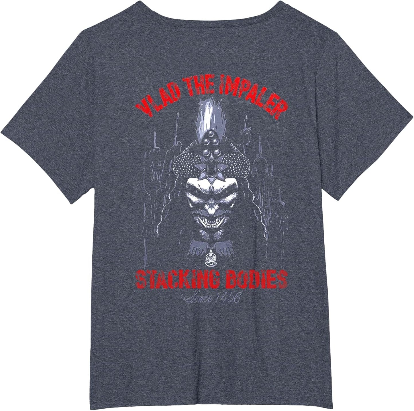 Vlad The Impaler Stacking Bodies Since 1456 (on Back)