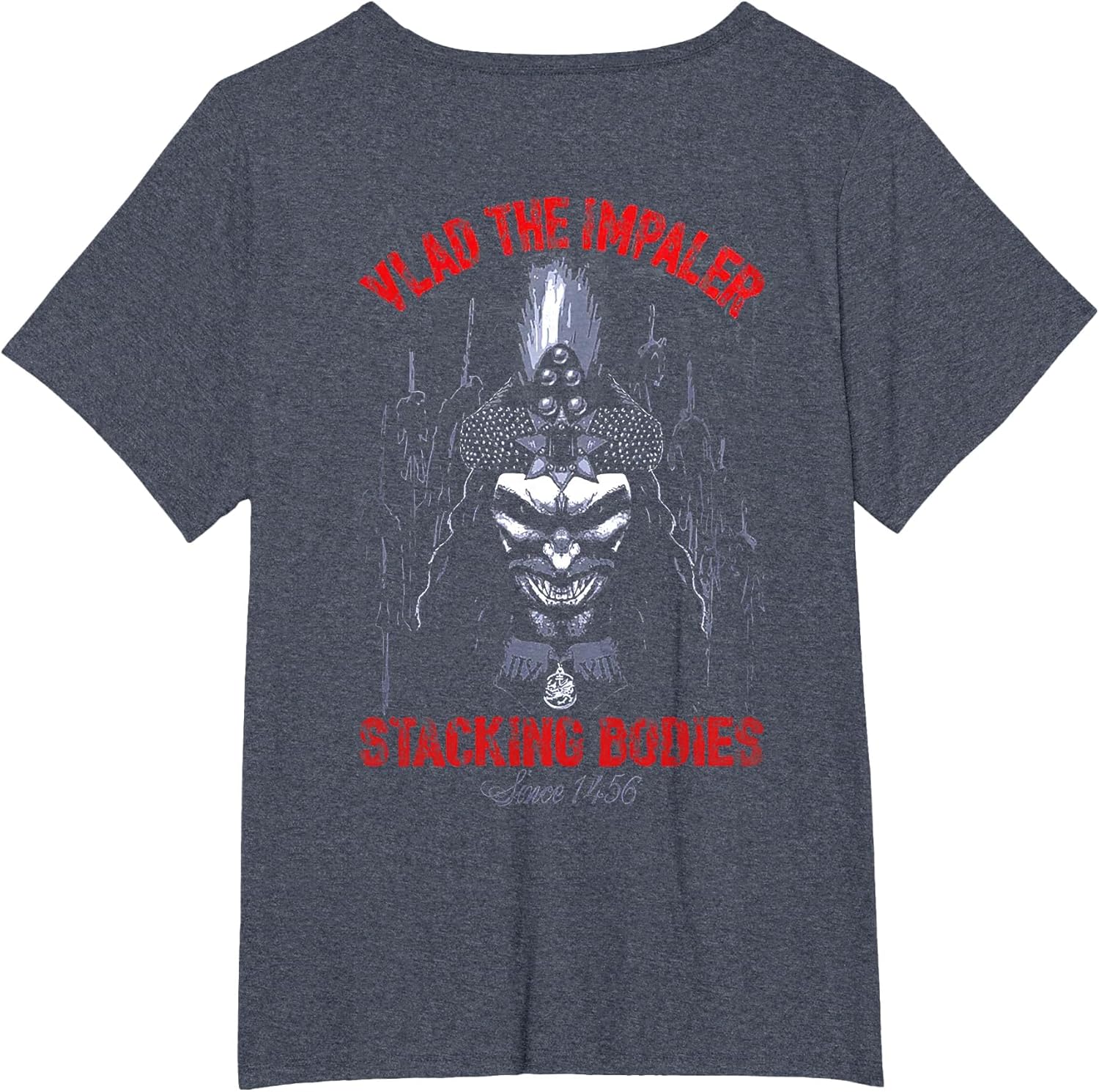 Vlad The Impaler Stacking Bodies Since 1456 (on Back)