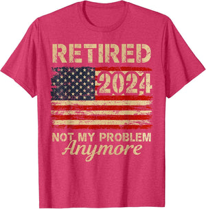 Retired 2024 Not My Problem Anymore Vintage American Flag
