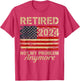 Retired 2024 Not My Problem Anymore Vintage American Flag