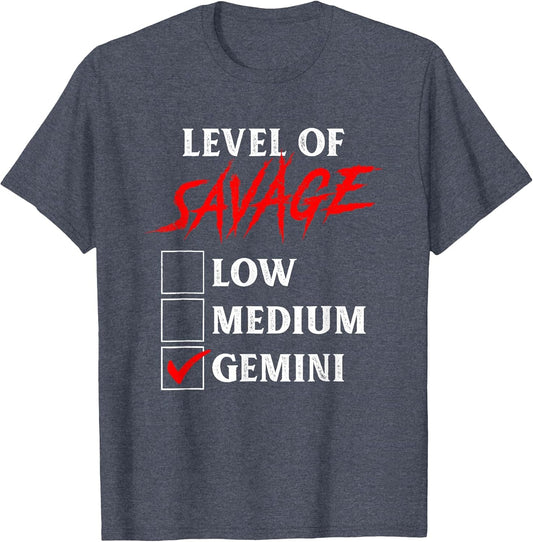 Level of Savage Gemini Shirt Funny Zodiac Queen King Girl