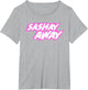 Sashay Away Shantay You Stay!