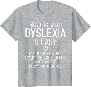 Reading with Dyslexia is Easy Funny Dyslexia Awareness